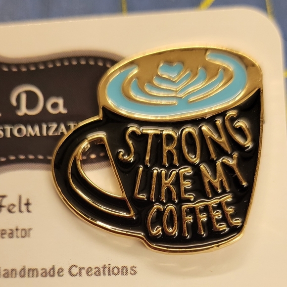 Strong Like My Coffee Tack Pin 1.5" - Picture 1 of 1